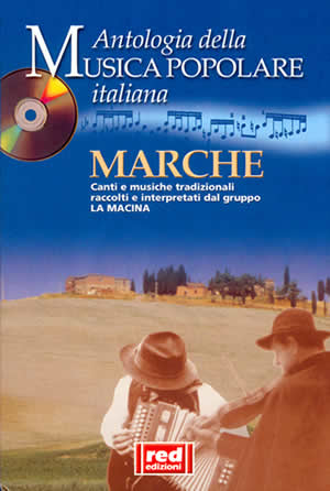 ANTOLOGIA DELLA MUSICA POPOLARE ITALIANA – MARCHE, 2002