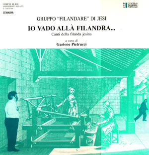 IO VADO ALLA’ FILANDRA… / GRUPPO “FILANDARE” DI JESI, 1990