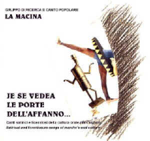 JE SE VEDEA LE PORTE DELL’AFFANNO… / LA MACINA, 1998